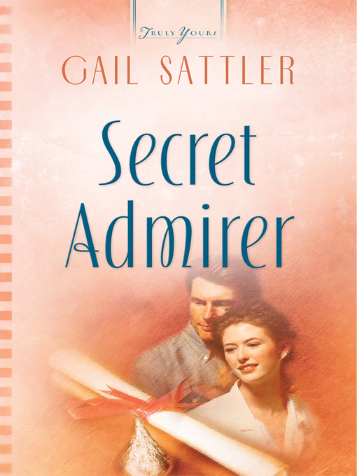 Title details for Secret Admirer by Gail Sattler - Wait list